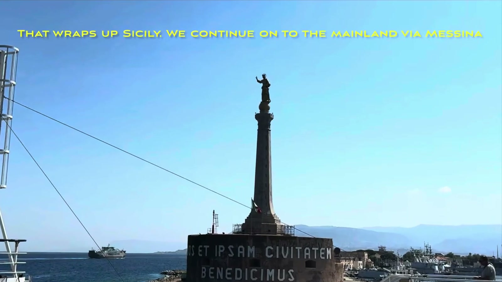 Departing Sicily via Messina, with the Madonna della Lettera statue at the harbor
